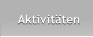 Aktivit�ten Aktivit�ten