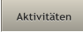 Aktivit�ten Aktivit�ten