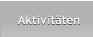 Aktivit�ten Aktivit�ten